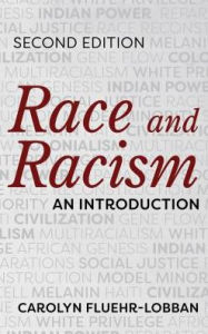 Title: Race and Racism: An Introduction, Author: Carolyn Fluehr-Lobban Rhode Island College; author of Ethics and Anthropology