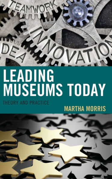 Leading Museums Today: Theory and Practice