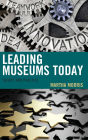 Leading Museums Today: Theory and Practice