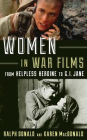 Women in War Films: From Helpless Heroine to G.I. Jane