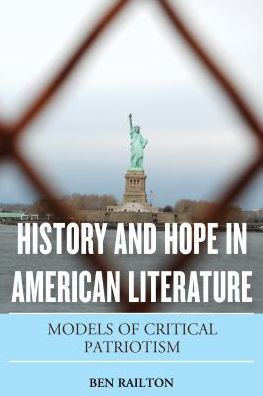 History and Hope in American Literature: Models of Critical Patriotism