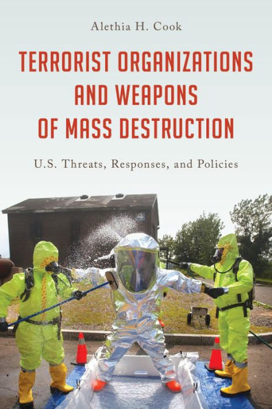 Terrorist Organizations and Weapons of Mass Destruction: U.S. Threats, Responses, and Policies