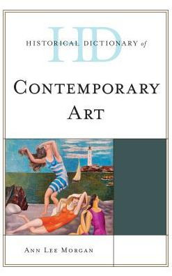 Historical Dictionary of Contemporary Art