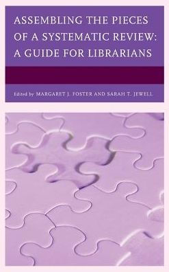 Assembling the Pieces of A Systematic Review: Guide for Librarians
