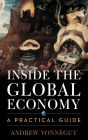 Inside the Global Economy: A Practical Guide