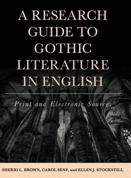 A Research Guide to Gothic Literature in English: Print and Electronic Sources