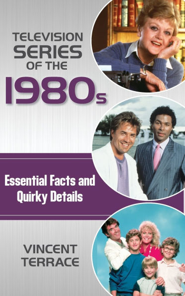 Television Series of the 1980s: Essential Facts and Quirky Details