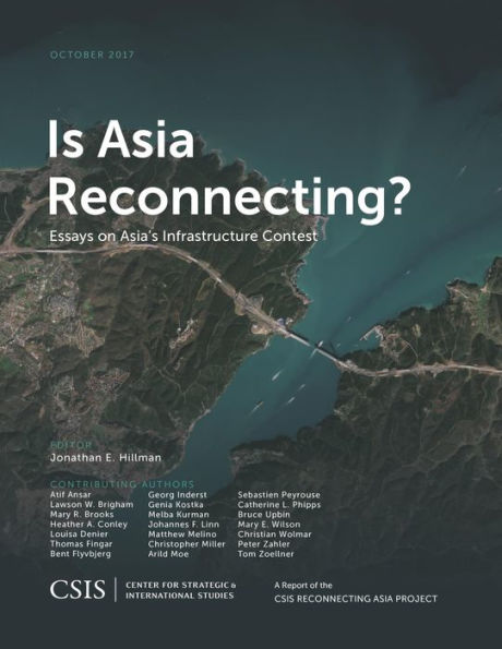 Is Asia Reconnecting?: Essays on Asia's Infrastructure Contest