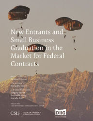 Title: New Entrants and Small Business Graduation in the Market for Federal Contracts, Author: Andrew P. Hunter