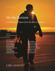 Title: On the Horizon: A Collection of Papers from the Next Generation, Author: Sarah Minot Asrar
