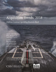 Title: Acquisition Trends, 2018: Defense Contract Spending Bounces Back, Author: Rhys McCormick
