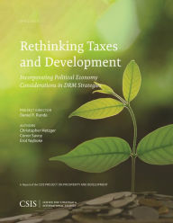 Title: Rethinking Taxes and Development: Incorporating Political Economy Considerations in DRM Strategies, Author: Erol K. Yayboke