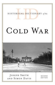 Title: Historical Dictionary of the Cold War, Author: Joseph Smith