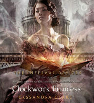 Title: Clockwork Princess (Infernal Devices Series #3), Author: Cassandra Clare