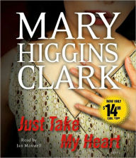 Title: Just Take My Heart, Author: Mary Higgins Clark