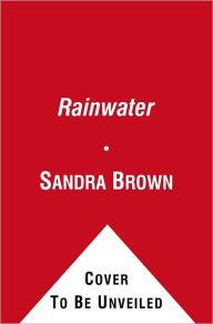 Title: Rainwater, Author: Sandra Brown