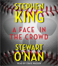Title: A Face in the Crowd, Author: Stephen King