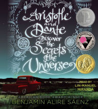 Title: Aristotle and Dante Discover the Secrets of the Universe, Author: Benjamin Alire Sáenz