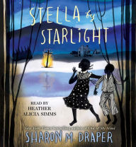 Title: Stella by Starlight, Author: Sharon M. Draper