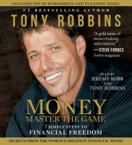 Title: Money: Master the Game: 7 Simple Steps to Financial Freedom, Author: Tony Robbins