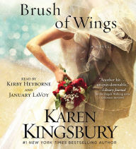 Title: Brush of Wings (Angels Walking Series #3), Author: Karen Kingsbury