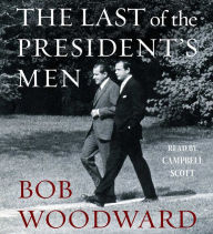 Title: The Last of the President's Men, Author: Bob Woodward