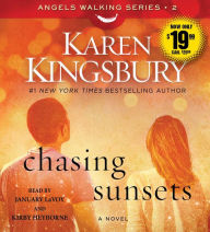 Title: Chasing Sunsets (Angels Walking Series #2), Author: Karen Kingsbury