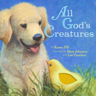 Title: All God's Creatures, Author: Karen Hill