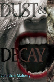 Title: Dust & Decay (Rot & Ruin Series #2), Author: Jonathan Maberry