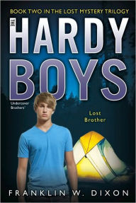 Title: Lost Brother: Book Two in the Lost Mystery Trilogy (Hardy Boys Undercover Brothers #35), Author: Franklin W. Dixon