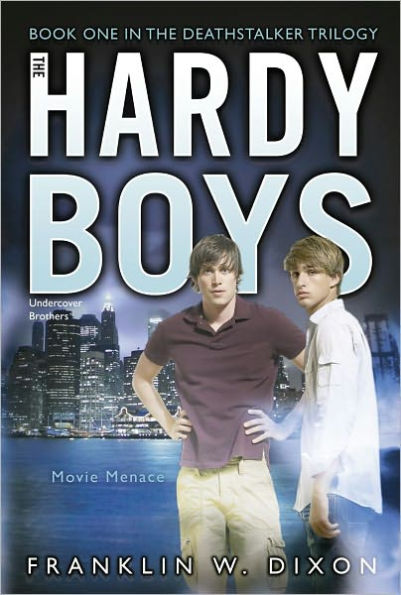 Movie Menace: Book One the Deathstalker Trilogy (Hardy Boys Undercover Brothers Series #37)