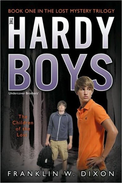 the Children of Lost: Book One Lost Mystery Trilogy (Hardy Boys Undercover Brothers Series #34)