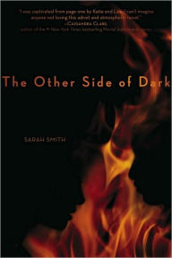 Title: The Other Side of Dark, Author: Sarah Smith