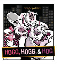 Title: Hogg, Hogg, & Hog, Author: Margie Palatini