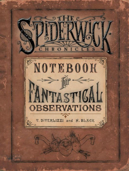 Notebook for Fantastical Observations (Spiderwick Chronicles Series)