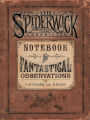 Notebook for Fantastical Observations (Spiderwick Chronicles Series)