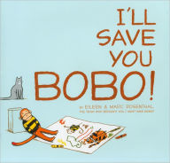 Title: I'll Save You Bobo!, Author: Eileen Rosenthal