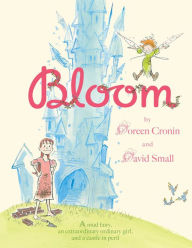 Title: Bloom, Author: Doreen Cronin