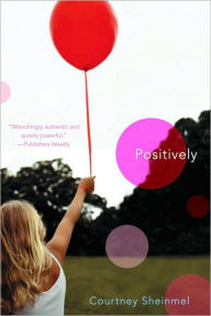 Title: Positively, Author: Courtney Sheinmel