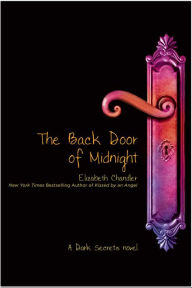 Title: The Back Door of Midnight, Author: Elizabeth Chandler