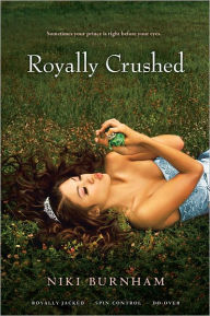 Title: Royally Crushed: Royally Jacked; Spin Control; Do-Over, Author: Niki Burnham