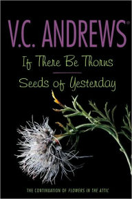 Title: If There Be Thorns/Seeds of Yesterday, Author: V. C. Andrews
