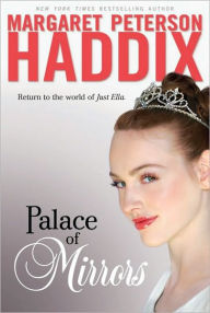 Title: Palace of Mirrors (Palace Chronicles Series #2), Author: Margaret Peterson Haddix