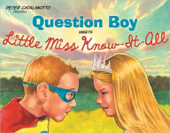Title: Question Boy Meets Little Miss Know-It-All, Author: Peter Catalanotto