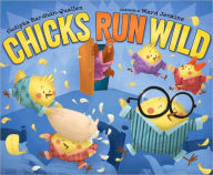 Title: Chicks Run Wild, Author: Sudipta Bardhan-Quallen