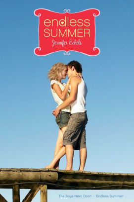 Title: Endless Summer: The Boys Next Door; Endless Summer, Author: Jennifer Echols