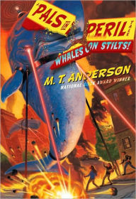 Title: Whales on Stilts! (Pals in Peril Tale Series #1), Author: M. T. Anderson