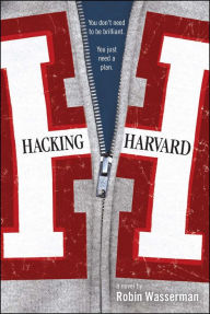 Title: Hacking Harvard, Author: Robin Wasserman