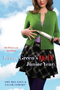 Title: Jenny Green's Killer Junior Year, Author: Amy Belasen