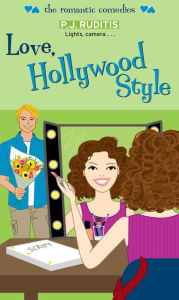 Title: Love, Hollywood Style, Author: P.J. Ruditis